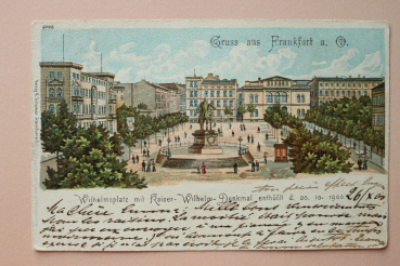 Ansichtskarte Litho AK Gruß aus Frankfurt Oder 1900 Wilhelmplatz Kaiser Wilhelm Denkmal Enthüllung Architektur Ortsansicht Brandenburg
